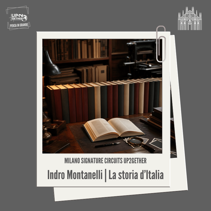 Indro Montanelli e il racconto della storia italiana su Signature Circuit UP2gether di Barbara de Siena
